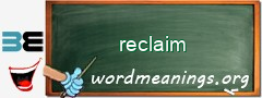 WordMeaning blackboard for reclaim